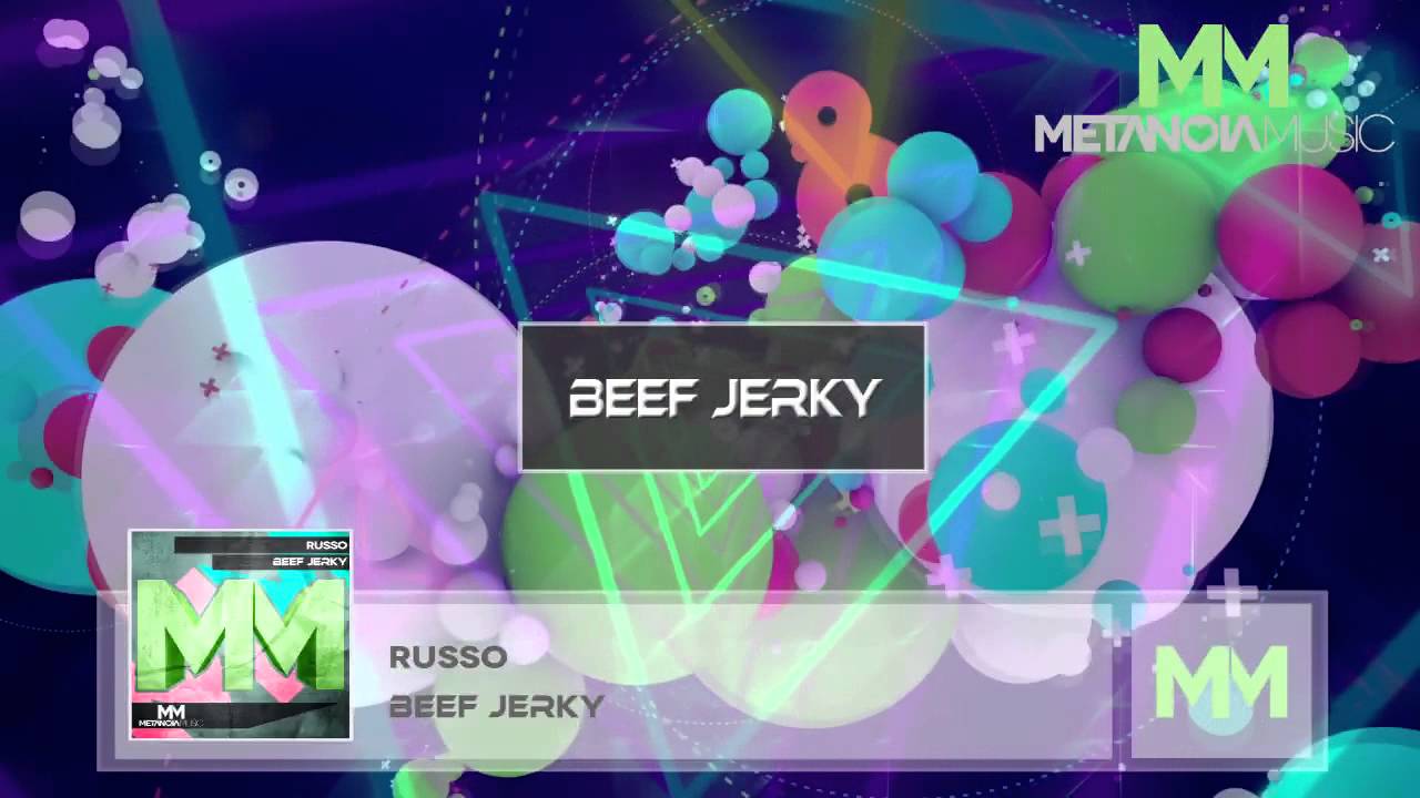 Watch Russo - Beef Jerky (Original Mix) on YouTube Watch Russo - Beef Jerky (Original Mix) on YouTube
