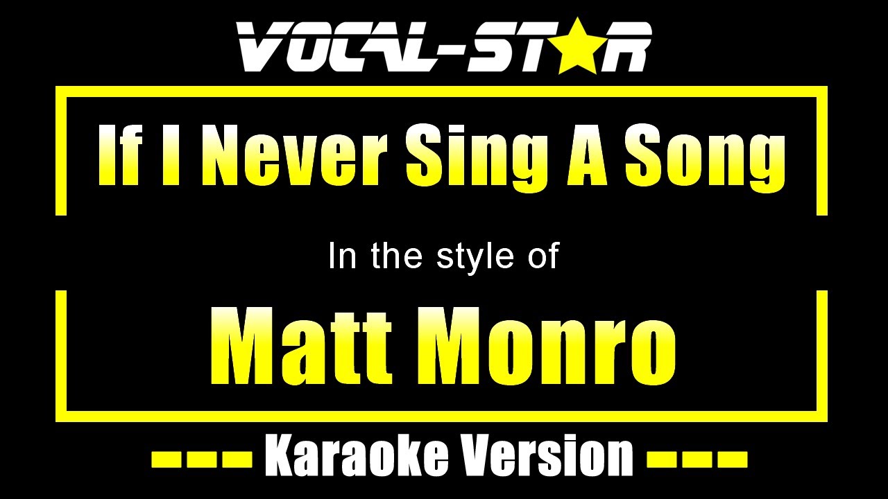 Matt Monro If I Never Sing A Song (Karaoke Version) with Lyrics HD