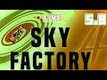Sky Factory 4: Smelting Time - Live