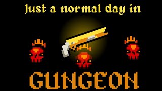 Just a normal day in gungeon