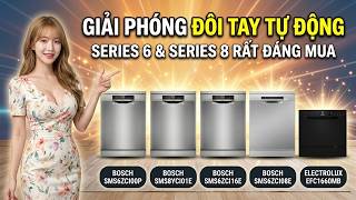 Máy Rửa Chén Bosch Series 6 & Series 8: Top 5 Mẫu Đáng Mua