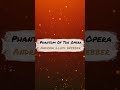 Phantom Of The Opera - Andrew Lloyd Webber, Emmy Rossum, Gerard Butler #Short #Shorts #ShortVideo