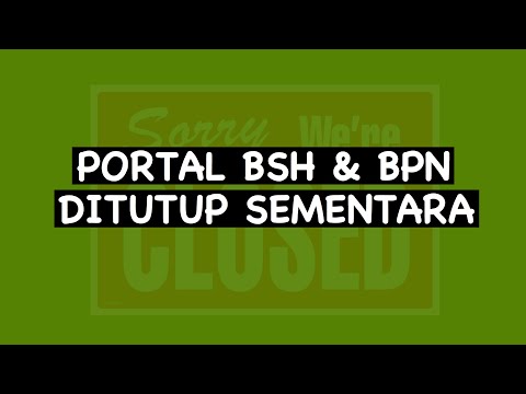 PORTAL BSH & BPN DITUTUP SEMENTARA