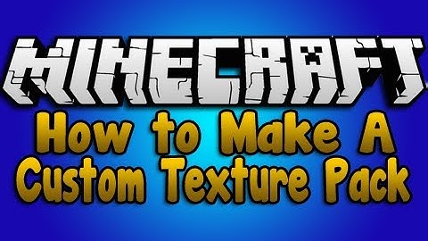 Minecraft - How To Make A Custom Texture Pack (1.7.9)
