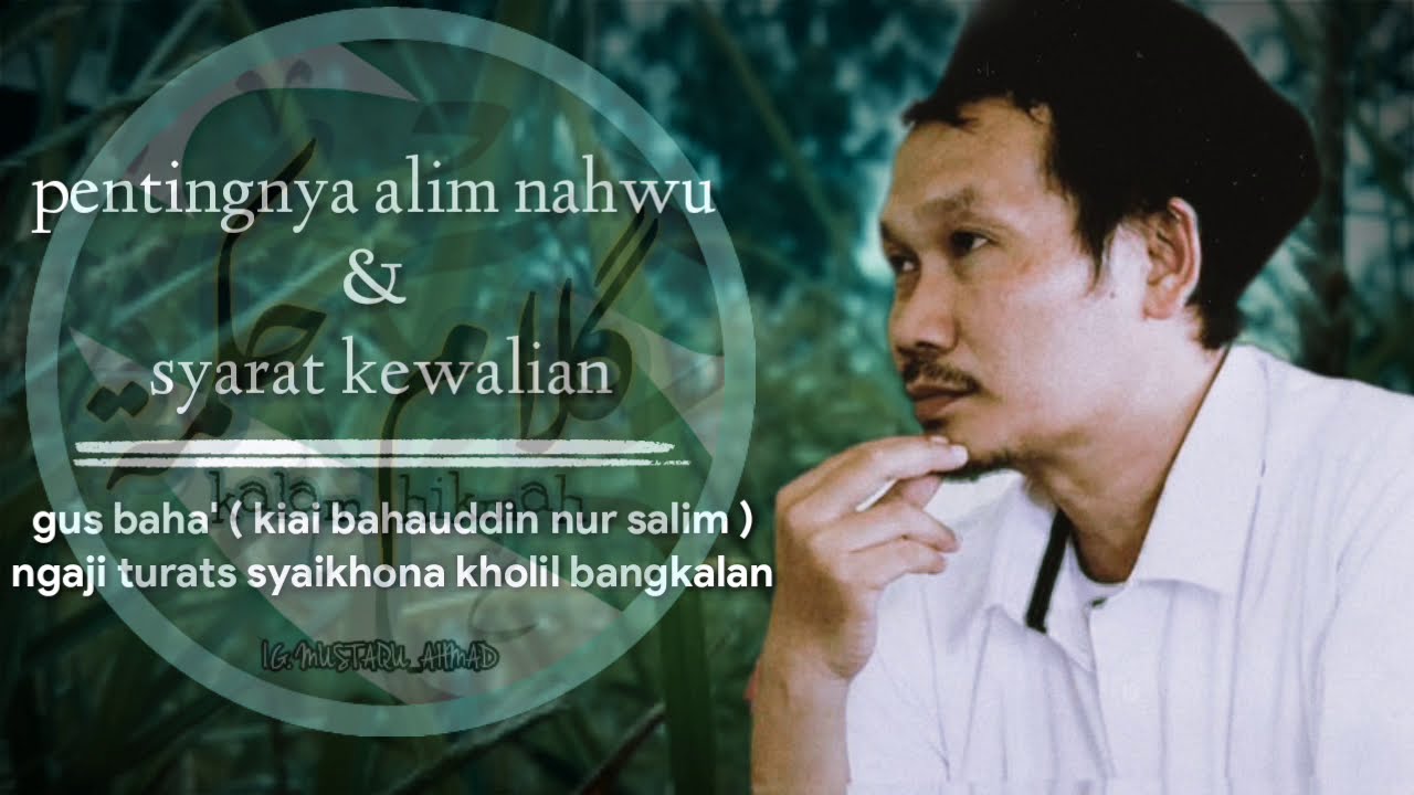 GUS BAHA' ||PENTINGNYA ALIM NAHWU & SYARAT KEWALIAN.