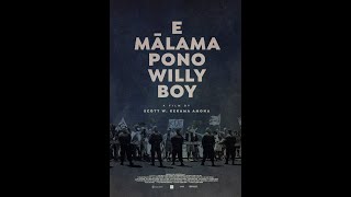 E Mālama Pono, Willy Boy by Scott W. Kekama Amona — Trailer