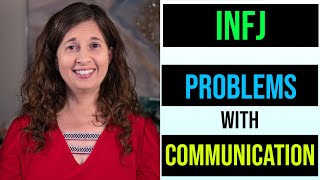 The INFJ’s Biggest Problem with Communication