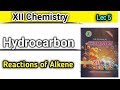 Reactions of Alkene lecture 5 || Hydrocarbon class 12 chemistry new book