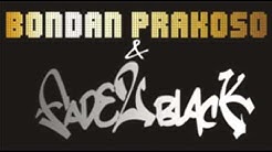 bondan prakoso ft fade 2 black - feels like home Lyrics / CC  - Durasi: 4:04. 