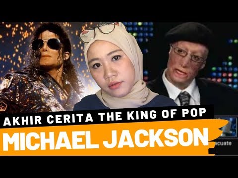 AKHIR KISAH THE KING OF POP | MICHAEL JACKSON