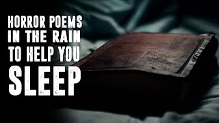Creepy Horror Poems in the Rain to Help You Sleep Tonight
