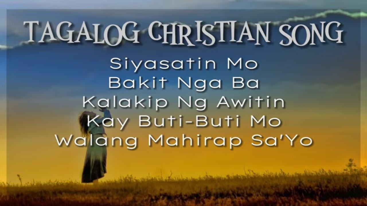TAGALOG CHRISTIAN SONGS WITH LYRICS WORSHIP COLLECTION YouTube tagalog-christian-songs-with-lyrics-worship-collection-youtube