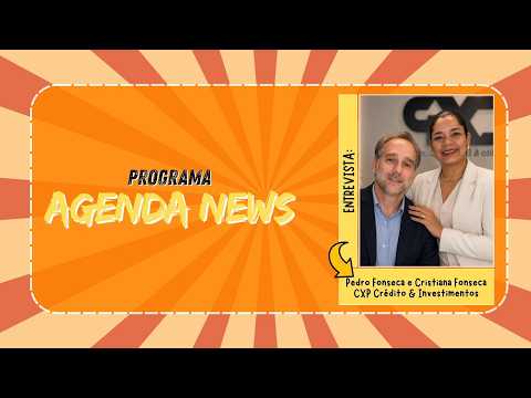 Programa Agenda News: Pedro  e Cristiana Fonseca falam sobre planejamento financeiro inteligente