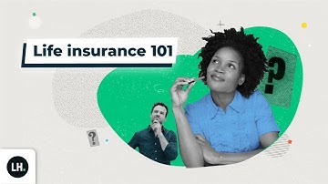 Life Insurance 101