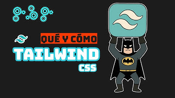 ¿Por qué todos usan TAILWIND? QUÉ es y CÓMO funciona
