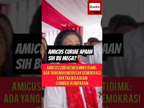 sahabat pengadilan (amicus curiae) dari bu mega ke MK #kpu #beritaterkini #mk #sidangmk