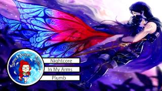 Nightcore ❁ In My Arms ❁ Plumb