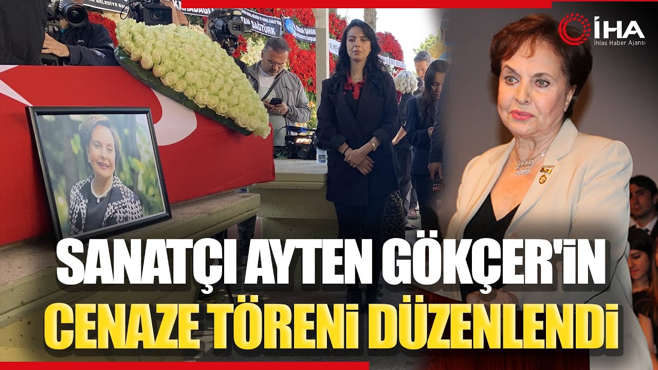 Ayten Gökçer Son Yolculuğuna Uğurlandı