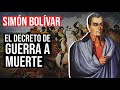 Simón Bolívar y el Decreto de Guerra a Muerte: ¿Arrebato Sanguinario o Proclama Libertadora?