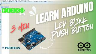 Learn Arduino: Push Button LED Control in Simulation in Proteus (Full Guide)