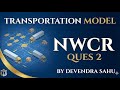 NORTH WEST CORNER RULE QUES 2