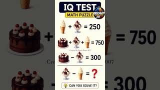 99% people fail 😱 || IQ test || Mind test 🧠 || Brain Power 007 || Math Puzzle ||#puzzle #puzzleshort