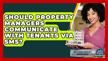 Should Property Managers Communicate With Tenants Via SMS? - Mastering Property Management