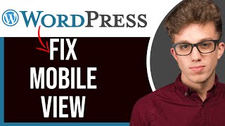 How to Fix Mobile View on WordPress in 2026