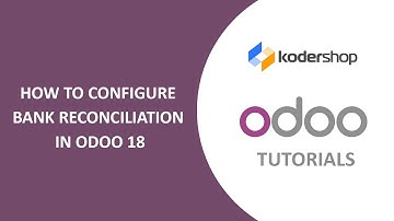 How to Configure Bank Reconciliation in Odoo 18 | Odoo Accounting Tutorial