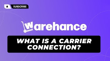What is a Carrier Connection? - Warehance