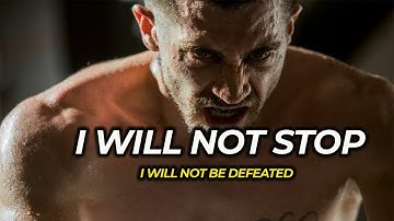 I WILL NOT STOP | I WILL NOT BE DEFEATED | Powerful Motivational Video 2021