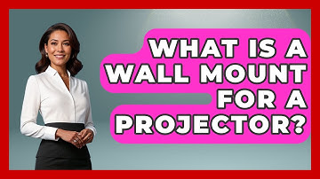 What Is A Wall Mount For A Projector? - NextGen Viewing and Audio