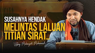 Debaran Menanti Titian Sirat |  Ustaz Muhaizad Muhammad