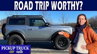 Road Trip Test Drive! 2021 Ford Bronco 2Door