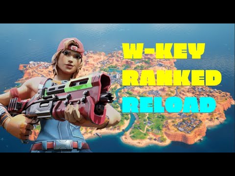W-key Ranked Reload!!!! - YouTube