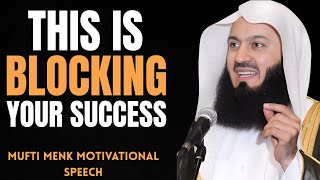6 Things That Block Your Success |The Hidden Reasons Allah Stops You| mufti menk motivational speech