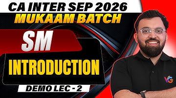 FM And SM: SM Introduction | CA Inter Sep 2026 Mukaam Batch | Demo Lecture - 2 | Rahul Bhutani Sir