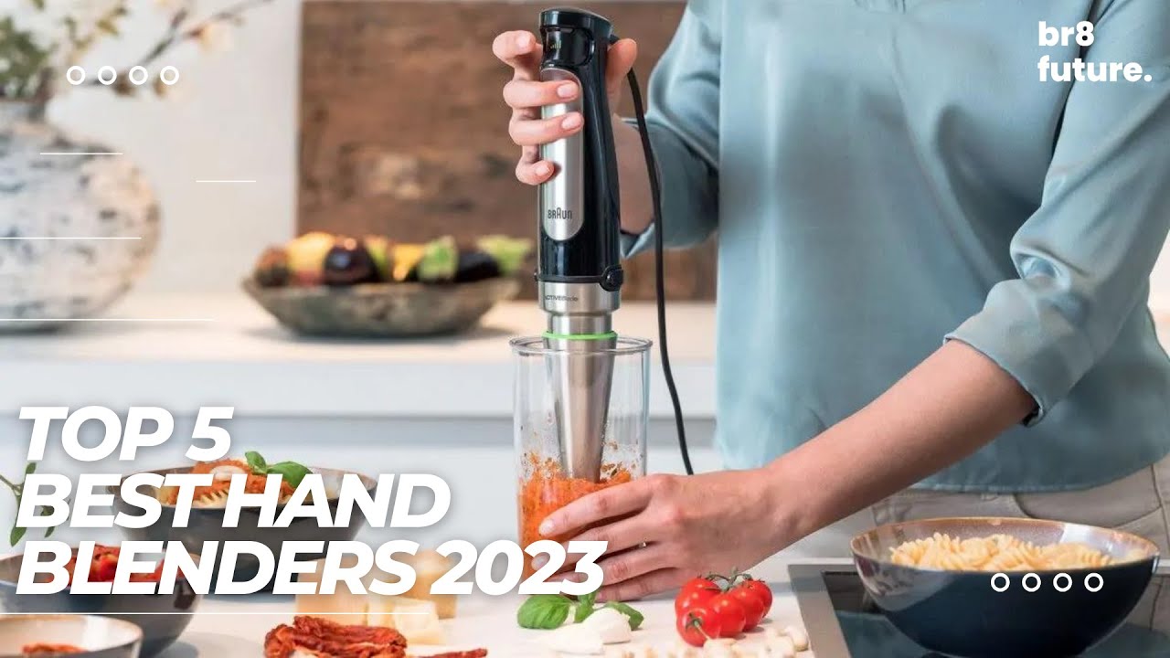 BEST HAND BLENDERS: Top 5 Best Immersion Blenders of 2023