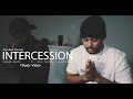 Isaiah Robin - Intercession (Music Video)