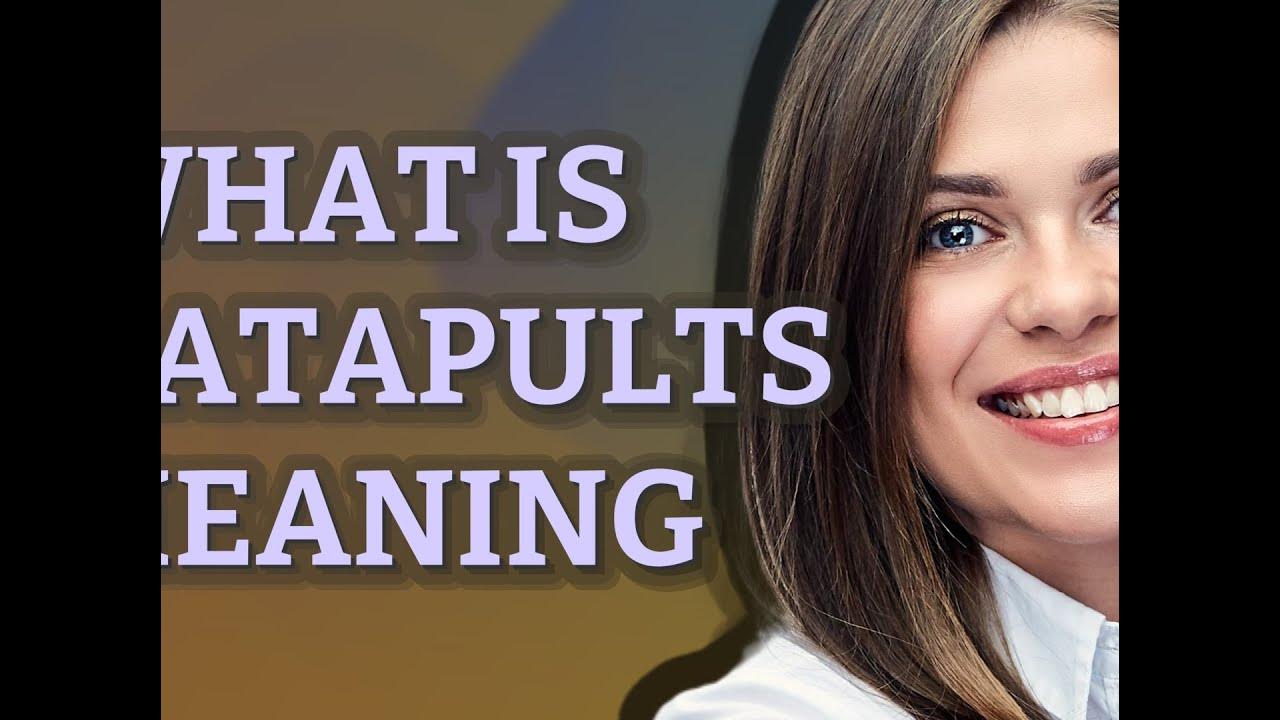 Catapults meaning of Catapults YouTube