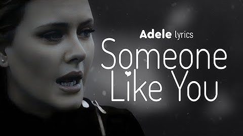 Thumbnail of Adele - Someone Like You (Lyrics)