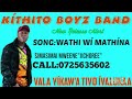 WATHI WÍ MATHÍNA OFFICIAL AUDIO BY KÍTHITO BOYS BAND Music Katombi Kithungoraha 