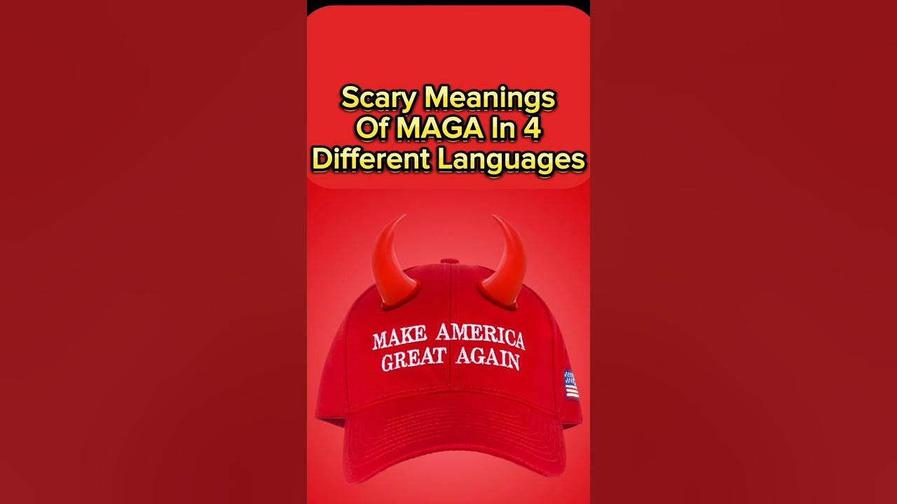 MAGA Meaning In 4 Different Languages UnHoly shorts viralvideo maga-meaning-in-4-different-languages-unholy-shorts-viralvideo