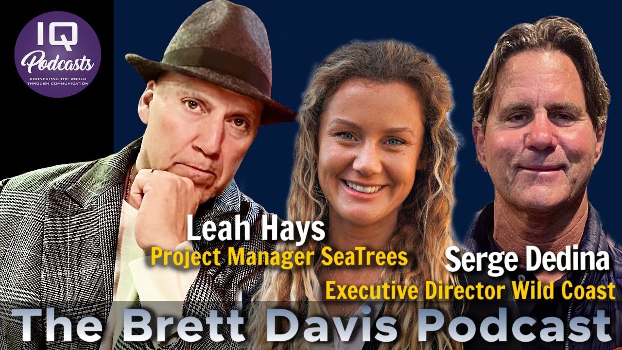 Serge Dedina & Leah Hays on The Brett Davis Podcast