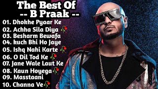 Best of B Praak 2023 | B Praak Hits Songs | Latest Bollywood Songs | Indian songs.