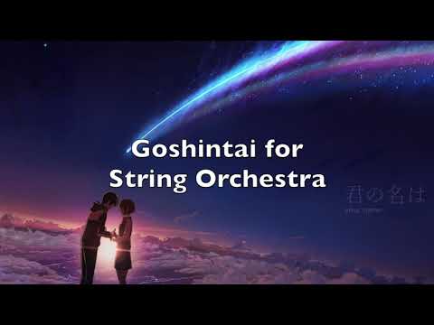 Goshintai (A String Orchestra arrangement / Kimi no Na wa (Your Name)) - RADWIMPS