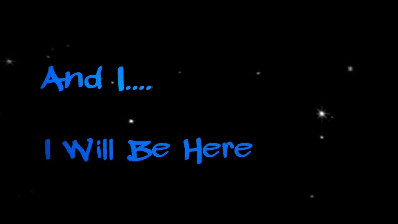 Image result for i will be here lyrics