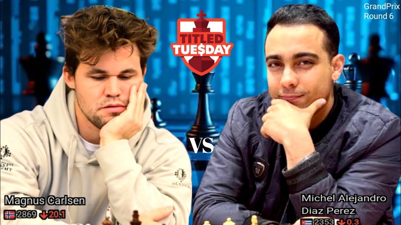 ⚡Magnus Carlsen vs Michel Alejandro Diaz Perez | Titled Tuesday 2026 | chesscom