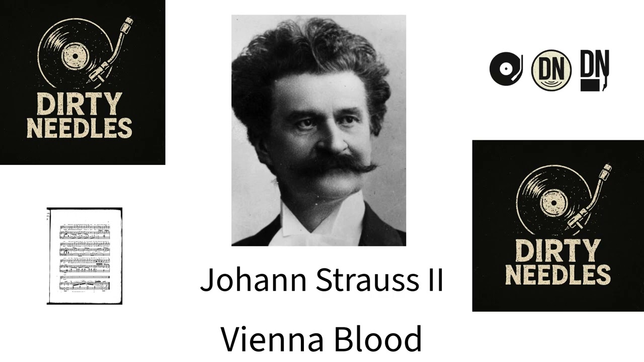 ❤️🎻 Johann Strauss II – Vienna Blood | Original Vinyl Recording | Dirty Needles Vinyl (No Ads)