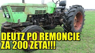 JAK FENIKS Z POPIOŁU TAK DEUTZ POWSTAŁ Z GRUZU I JEST GRUZEM ALE DZIAŁA!!!